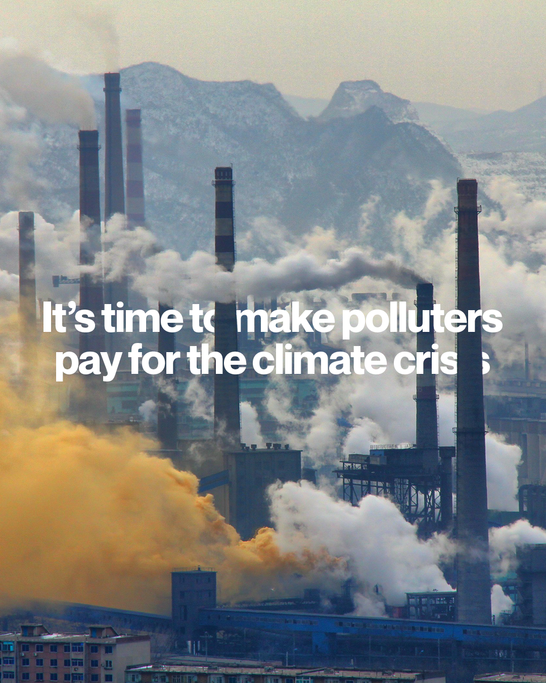 Image of smoking chimneys. Text reads it's time to make polluters pay for the climate crisis.