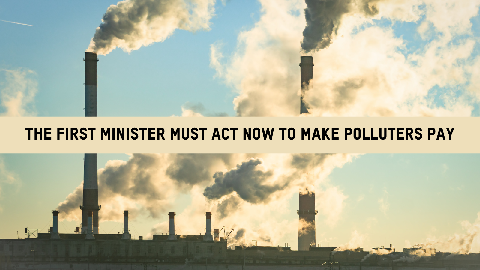 First Minister’s climate credibility is on a knife edge: he must act to make polluters pay