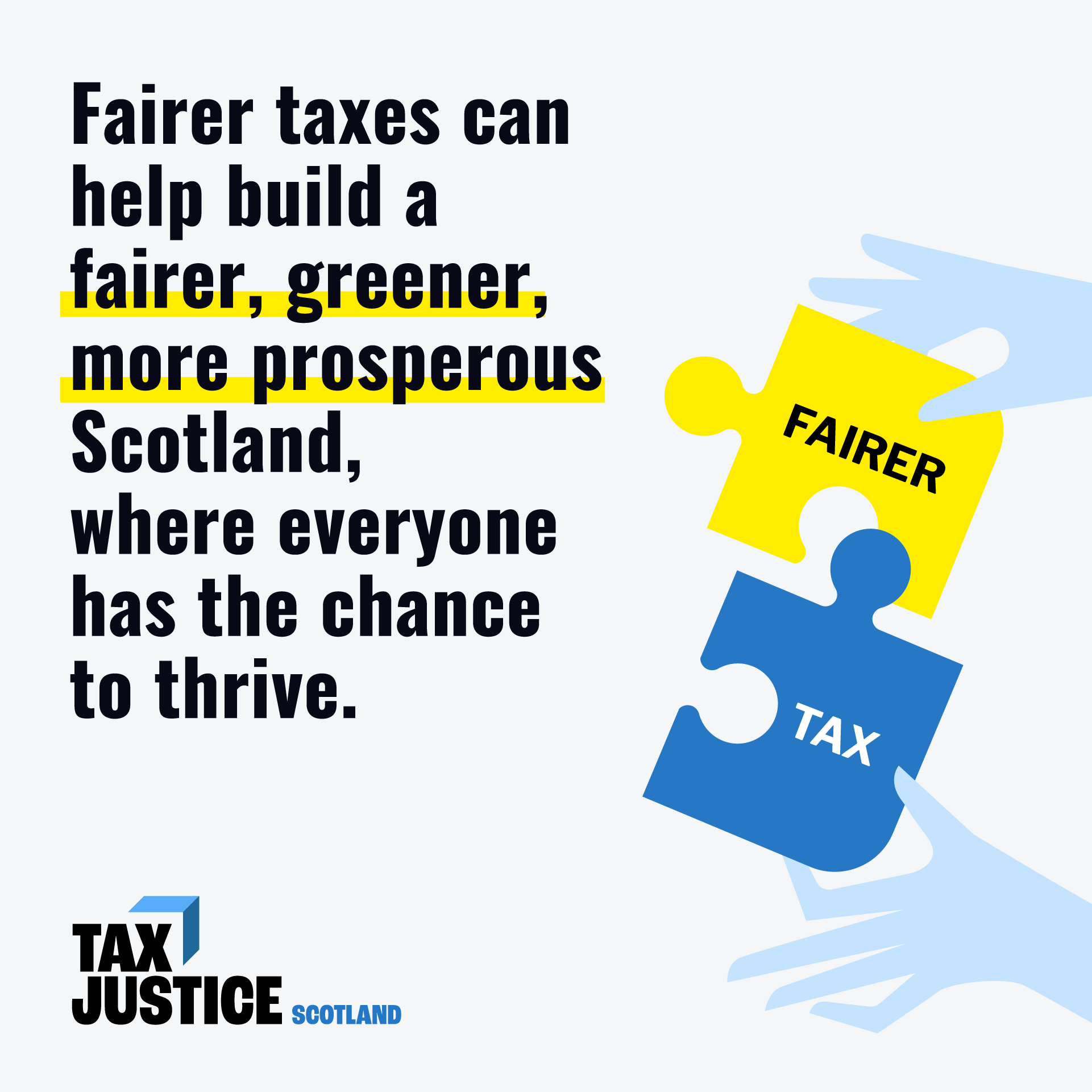 Puzzle pieces reading 'fairer' and 'tax' being pieced together. Accompanying text reads: fairer taxes can help build a greener, more prosperous Scotland where everyone has the chance to thrive.